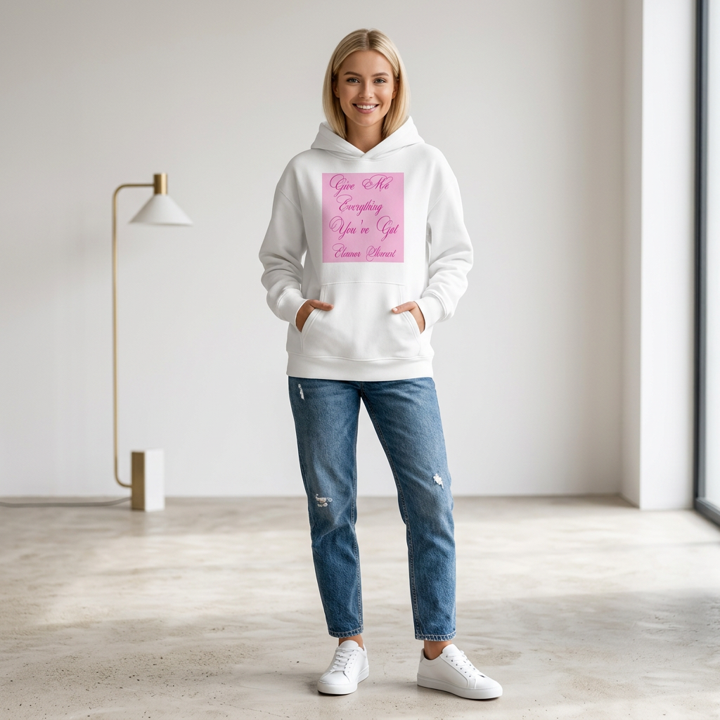 Give Me Everything You've Got! Oversized Heavyweight Hoodie