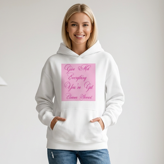 Give Me Everything You've Got! Oversized Heavyweight Hoodie